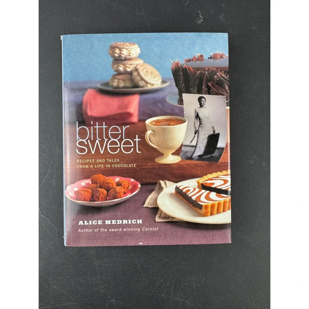 Alice Medrich Bittersweet Recipes and Tales from a Life in Chocolate Cookbook